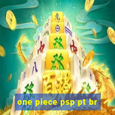 one piece psp pt br